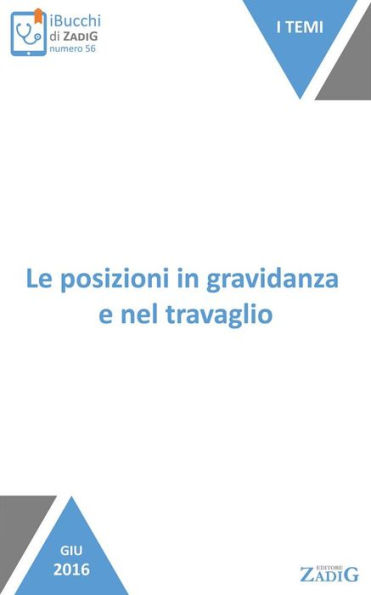 Le posizioni in gravidanza e nel travaglio: Saper tenere la posizione migliore