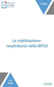 Title: La riabilitazione respiratoria nella BPCO: Esercizi per il respiro, Author: Gian Galeazzo Riario Sforza