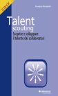 Talent Scouting: Scoprire e sviluppare i talenti dei collaboratori