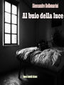 Al buio della luce