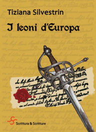 Title: I leoni d'Europa, Author: Tiziana Silvestrin