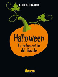 Title: Halloween. Lo scherzetto del diavolo, Author: Aldo Buonaiuto