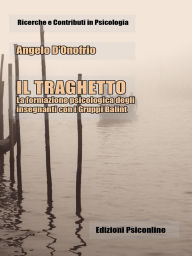 Title: Il Traghetto. La formazione psicologica degli insegnanti con i Gruppi Balint, Author: Angelo D'Onofrio