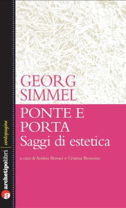 Title: Ponte e porta. Saggi di estetica, Author: Georg Simmel