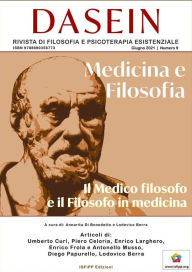 Title: DASEIN. Rivista di Filosofia e Psicoterapia Esistenziale: Il Medico Filosofo e il Filosofo in Medicina, Author: Lodovico Berra