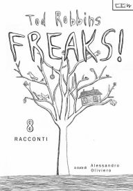 Title: FREAKS! 8 Racconti, Author: Tod Robbins