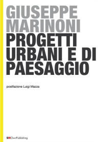 Title: Progetti Urbani e di Paesaggio, Author: Giuseppe Marinoni
