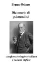 Dizionario di psicoanalisi: con glossario inglese-italiano e italiano-inglese
