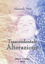 Title: Trascendentale Alterazione, Author: Alessandro Pinto