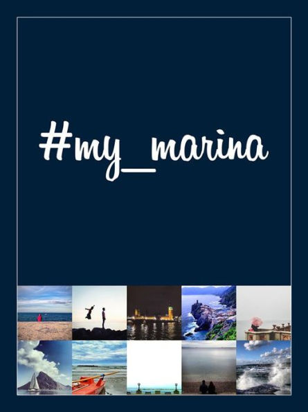 #my_marina: Le coste in Europa raccontate per immagini / European coasts through images