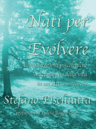 Title: Nati per evolvere, Author: Stefano Pischiutta