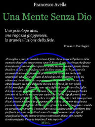 Title: Una mente senza Dio, Author: Francesco Avella