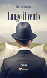 Title: Lungo il vento, Author: Giovanni Sicuranza