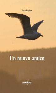 Title: Un nuovo amico, Author: Toni Gagliano