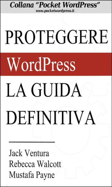 Proteggere WordPress - La Guida Definitiva