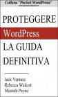 Proteggere WordPress - La Guida Definitiva