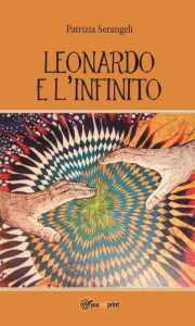 Title: Leonardo e l'infinito, Author: Patrizia Serangeli