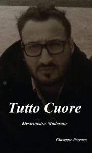 Title: Tutto Cuore, Author: Giuseppe Percoco