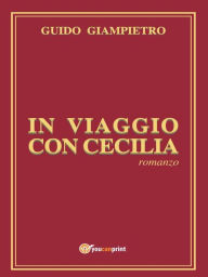 Title: In viaggio con Cecilia, Author: Guido Giampietro