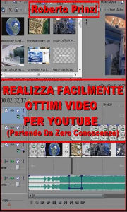Title: Realizza facilmente ottimi video per Youtube, Author: Roberto Prinzi