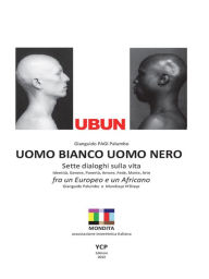 Title: Ubun. Uomo bianco Uomo nero, Author: Gianguido PAGI Palumbo