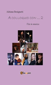 Title: A colloquio con ... 2, Author: Adriana Benignetti