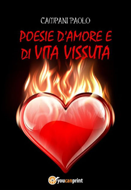 Poesie d'amore e di vita vissuta eBook di Paolo Campani - EPUB Libro