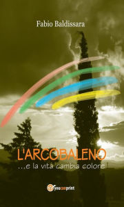 Title: L'arcobaleno, Author: Fabio Baldissara