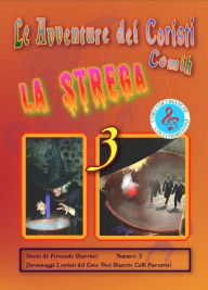 Title: Le avventure dei coristi 3 - La strega, Author: Fernando Guerrieri