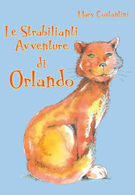 Title: Le strabilianti avventura di Orlando, Author: Mary Costantini