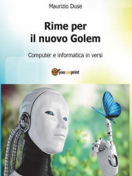 Title: Rime per il nuovo Golem, Author: Maurizio Duse