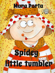 Title: Spidey Little Tumbler, Author: Mara Porta