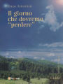 Il giorno che dovremo perdere
