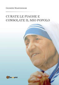 Title: Curate le piaghe e consolate il mio popolo, Author: Giuseppe Martinenghi