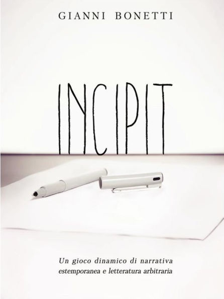 Incipit - Un gioco dinamico di narrativa estemporanea e letteratura arbitraria