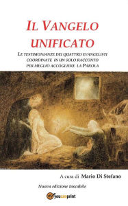 Title: Il Vangelo Unificato, Author: Mario Di Stefano