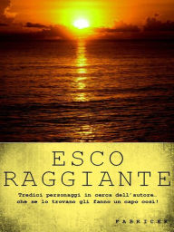 Title: Esco Raggiante, Author: Fabricek