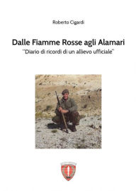 Title: Dalle Fiamme Rosse agli Alamari, Author: Roberto Cigardi