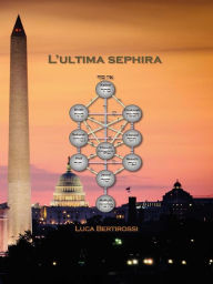 Title: L'ultima Sephira, Author: Luca Bertirossi