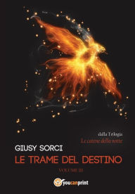 Title: Le trame del destino, Author: Giusy Sorci