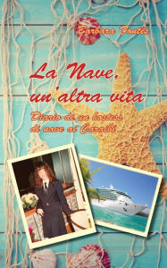 Title: La nave - un'altra vita, Author: Barbara Fontïs
