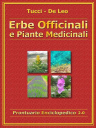 Title: Erbe Officinali e Piante Medicinali, Author: Alberto Tucci