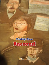 Title: Racconti, Author: Pierluigi Toso