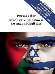 Title: Israeliani e palestinesi. Le ragioni degli altri, Author: Patrizia Fabbri
