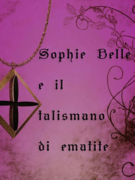 Sophie Belle e il talismano di ematite