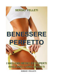 Title: Benessere Perfetto, Author: Sergio Felleti
