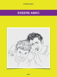 Title: Essere Amici, Author: Di Alessandro