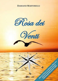 Title: Rosa dei Venti, Author: DAMIANO MARTORELLI