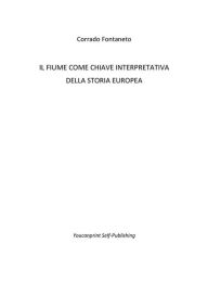 Title: Il fiume come chiave interpretativa della storia europea, Author: Corrado Fontaneto