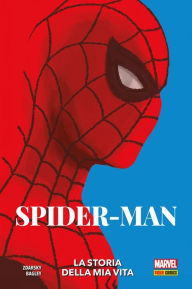 Title: Spider-Man - La storia della mia vita, Author: Chip Zdarsky